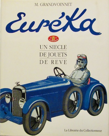 Couverture de EUREKA UN SIECLE DE JOUETS DE REVE DE M.GRANDVOINNET