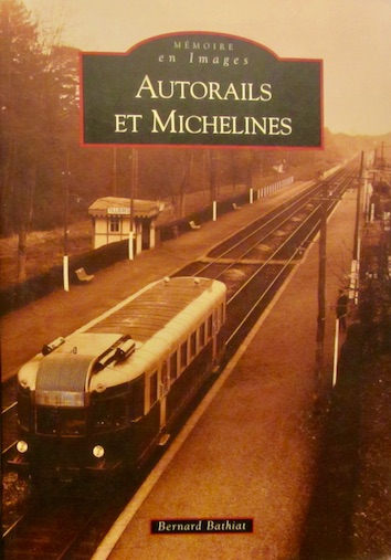 Couverture de AUTORAILS ET MICHELINE MEMOIRE EN IMAGE DE B.BARTIAT