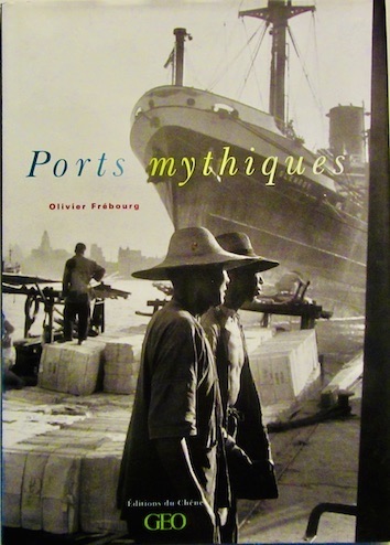 Couverture de PORTS MYTHIQUES DE O.FREBOURG EDITION DU CHENE