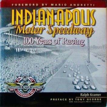 Couverture de INDIANAPOLIS MOTOR SPEEDWAY 100 YEARS OF RACING DE R.KRAMER