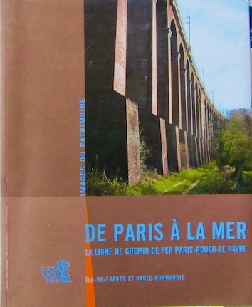 Couverture de LA LIGNE DE CHEMIN DE FER PARIS ROUEN LE HAVRE DE PARIS A LA MER