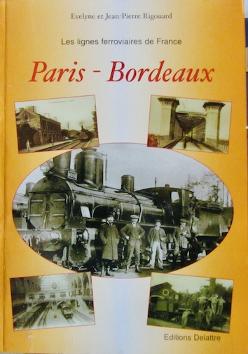 Couverture de LES LIGNES FERROVIERES DE FRANCE PARIS BORDEAUX