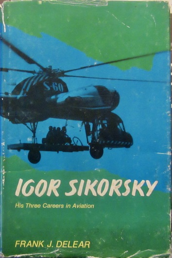 Couverture de IGOR SIKORSKY HIS THREE CAREERS IN AVIATION DE F.J.DELEAR