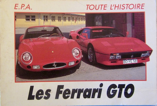 Couverture de FERRARI GTO TOUTE L'HISTOIRE EPA