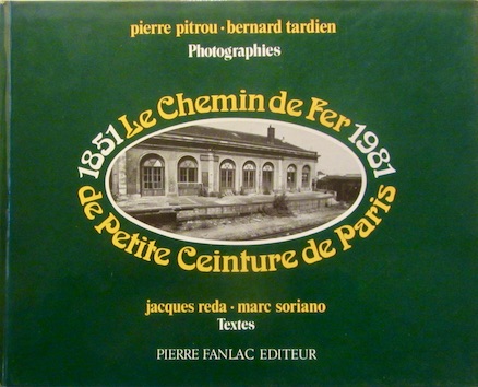 Couverture de LE CHEMIN DE FER DE LA PETITE CEINTURE DE PARIS 1851 1981 DE P.FRANLAC EDITEUR