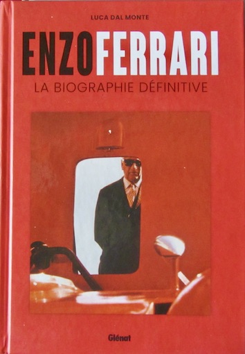 Couverture de ENZO FERRARI LA BIOGRAPHIE DEFINITIVE DE LUCA DEL MONTE