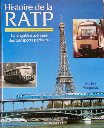 Couverture de HISTOIRE DE LA RATP LA SINGULIERE AVENTURE DES TRANSPORTS PARISIENS