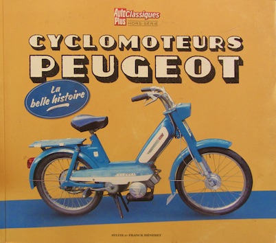 Couverture de CYCLOMOTEURS PEUGEOT LA BELLE HISTOIRE