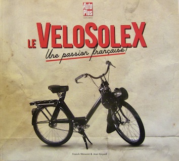 Couverture de LE VELOSOLEX UNE PASSION FRANCAISE