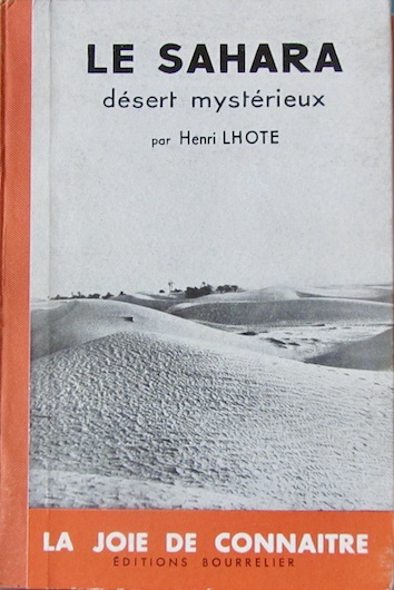 Couverture de LE SAHARA DESERT MYSTERIEUX PAR HENRI LHOT
1954 5 _LES SOURCES INEDITES DE L'AUTOMOBILISME SAHARIEN DU CPT ANDRE MOLE