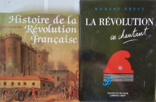 Couverture de HISTOIRE DE LA REVOLUTION FRANCAISE DE J.C.HALLE LA REVOLUTION EN CHANTANTDE R.BRECY