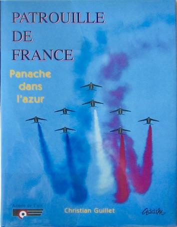 Couverture de PATROUILLE DE FRANCE PANACHE DANS L'AZUR DE C.GUILLET