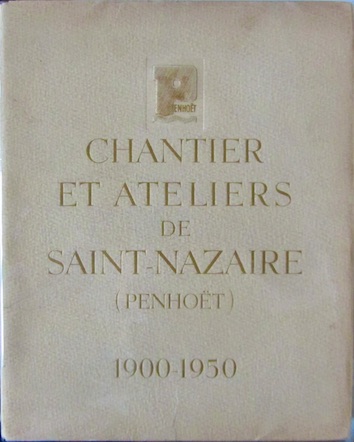 Couverture de 1900 1950 CHANTIERS ET ATELIERS DE L'ATLANTIQUE PENHOET SAINT NAZAIRE PAR  DREAGER