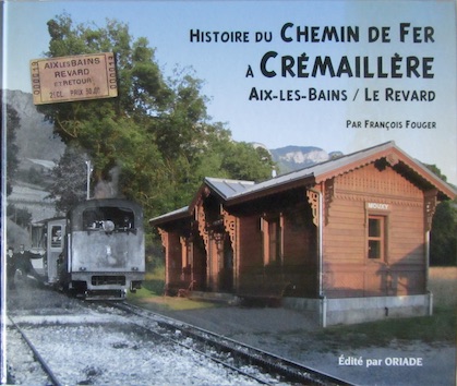 Couverture de HISTOIRE DU CHEMIN DE FER A CREMAILLERE AIX LES BAINS LE REVARD DE F. FOUGER
