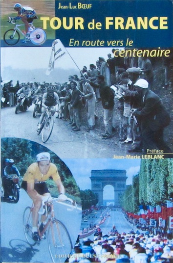 Couverture de TOUR DE FRANCE EN ROUTE VERS LE CENTENAIRE DE J.L BOEUF