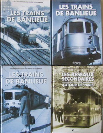 Couverture de LES TRAINS DE BANLIEUE 1837 A NOS JOURS _ LES RESEAUX SECONDAIRES AUTOUR DE PARIS 1880 1950