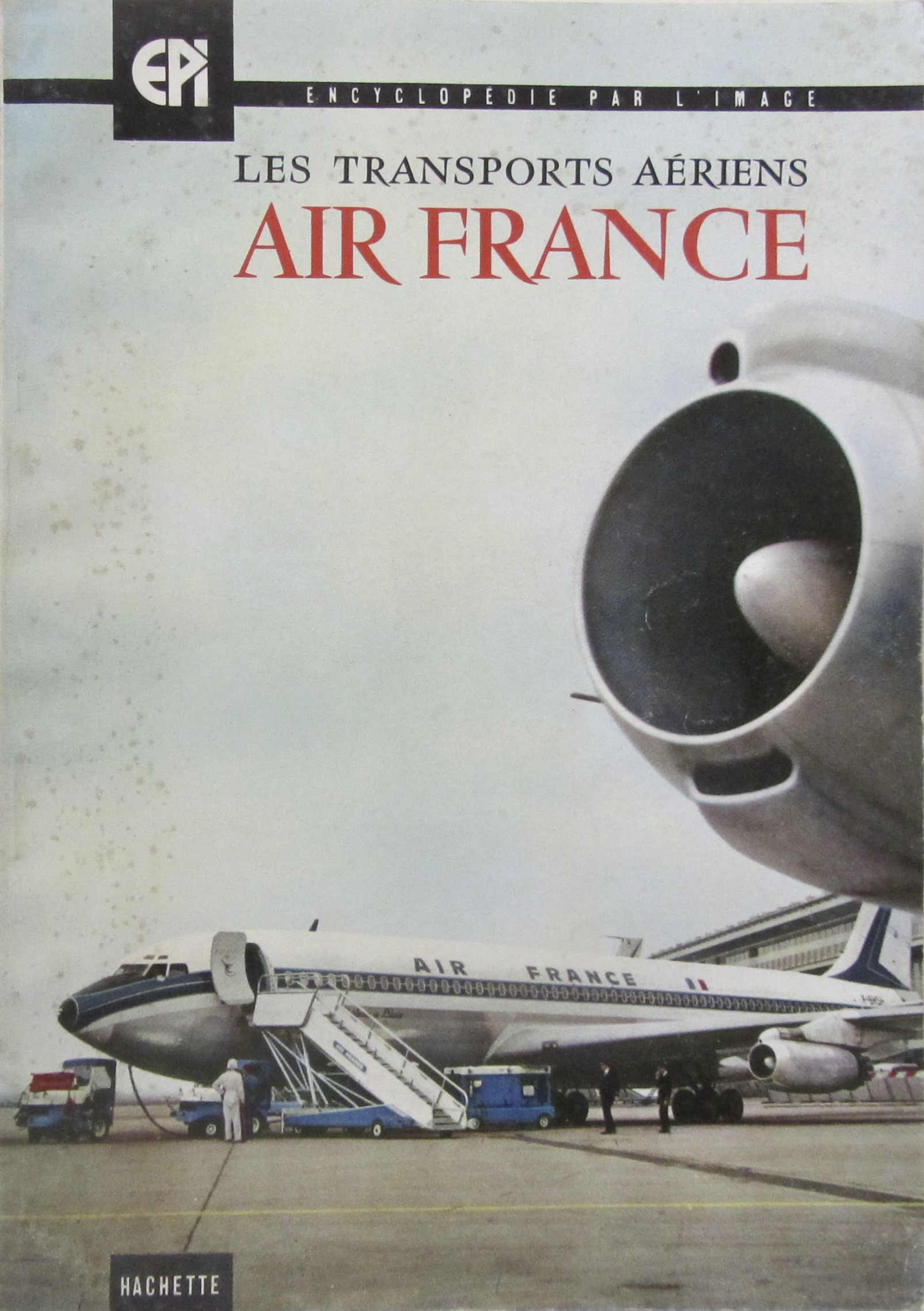 Couverture de LES TRANSPORTS AERIENS AIR FRANCE HACHETTE 1963