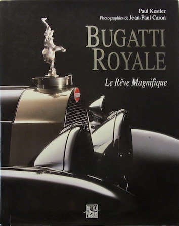 Couverture de BUGATTI ROYALE LE REVE MAGNIFIQUE DE KESTLER CARON