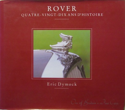 Couverture de ROVER QUATRE VINGT DIX ANS D'HISTOIRE DE E.DYMOCK
