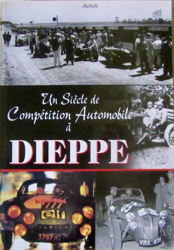Couverture de UN SIECLE DE COMPETITION AUTOMOBILE A DIEPPE