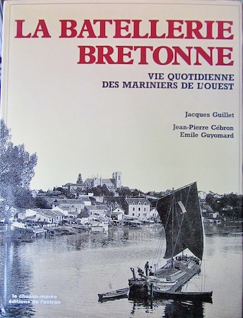 Couverture de LA BATELLERIE BRETONNE VIE QUOITIDIENNE DE MARINIERS DE L'OUEST