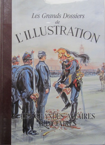 Couverture de LES GRANDES AFFAIRES JUDICIAIRES LES GRANDS DOSSIERS DE L'ILLUSTRATION BAZAINE DREYFUS STAVISKY LANDRU CAILLAUX HUMBERT STEINHEIL