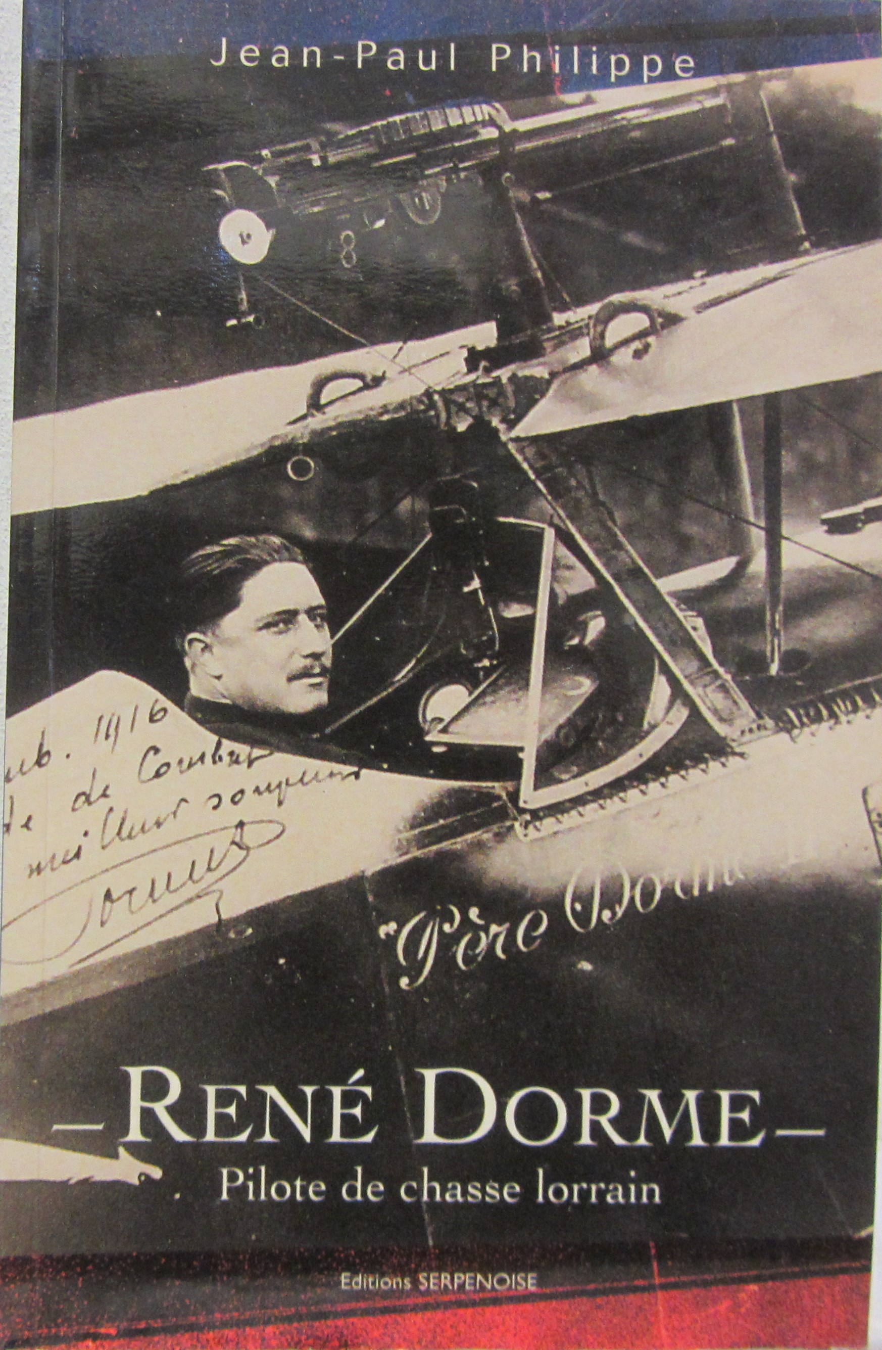 Couverture de RENE DORME PILOTE DE CHASSE LORRAIN