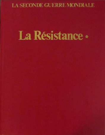 Couverture de LA SECONDE GUERRE MONDIALE LA RESISTANCE