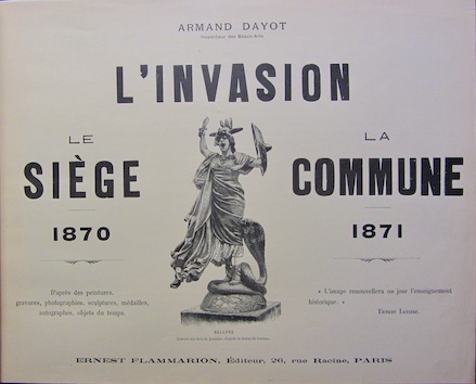 Couverture de LE SIEGE DE PARIS 1970 L'INVASION LA COMMUNE 1971 DE A.DAYO CHEZ FLAMMARION