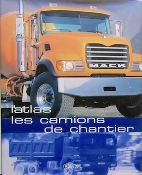 Couverture de L'ATLAS LES CAMIONS DE CHANTIER