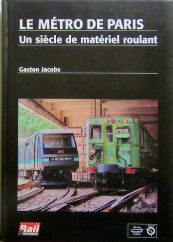 Couverture de METRO DE PARIS UN SIECLE DE MATERIEL ROULANT DE G.JACOBS