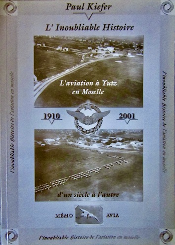 Couverture de L'AVIATION A YUTZ EN MOSELLE D'UN SIECLE A L'AUTRE DE P.KIEFER