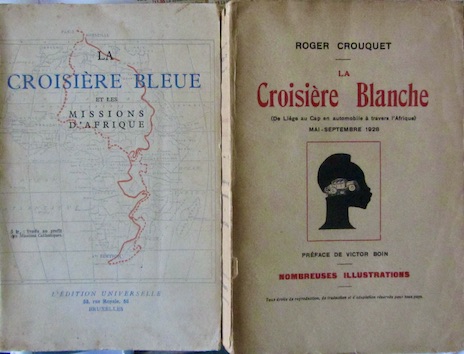 Couverture de LA CROISIERE BLANCHE DE LIEGE AU CAP EN 10 HP FN 1928 _ LA CROISIERE BLEUE ET LES MISSIONS D'AFRIQUE 6 CYLINDRES 12 HP