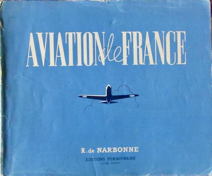 Couverture de AVIATION DE FRANCE 1943 44 DE R. DE NARBONNE