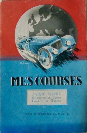Couverture de MES COURSES ANDRE PISART EX COUREUR DES USINES CHENARD ET WALKER
