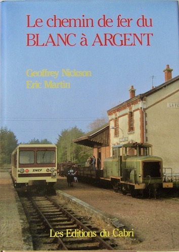 Couverture de LE CHEMIN DE FER DU BLANC A ARGENT EDITIONS DU CABRI