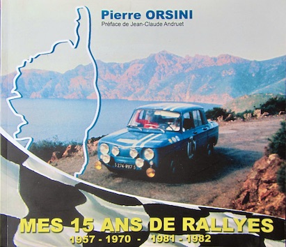 Couverture de PIERRE ORSINI MES 15 ANS DE RALLYES 1957 1982
