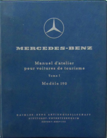 Couverture de MERCEDES  190 DU 11_ 1957 MANUEL DE REPARATION ORIGINAL A ESSENCE AILES PONTON