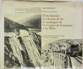 Couverture de PETITE HISTOIRE DU CHEMIN DE FER DE MONTAGNE DE ST GEORGES DE COMMIERS A LA MURE