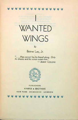 Couverture de 1937 I WANTED WINGS DE BEIRNE LAY JR EN ANGLAIS