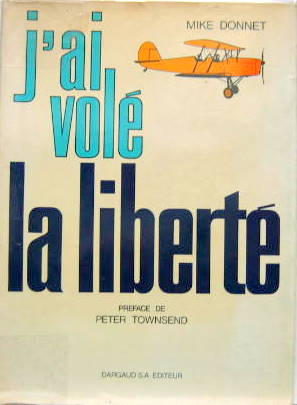 Couverture de J'AI VOLE LA LIBERTE DE MIKE DONNET