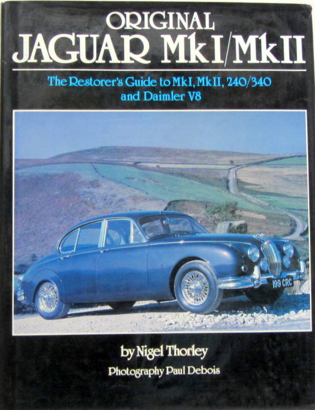 Couverture de ORIGINAL JAGUAR THE RESTORER'S GUIDE TO MK1 MK2 240 340 DAIMLER V8 _ ICONES DE ETAI