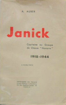 Couverture de JANICK Cpt AU GROUPE DE CHASSE NAVARRE
1918-1944