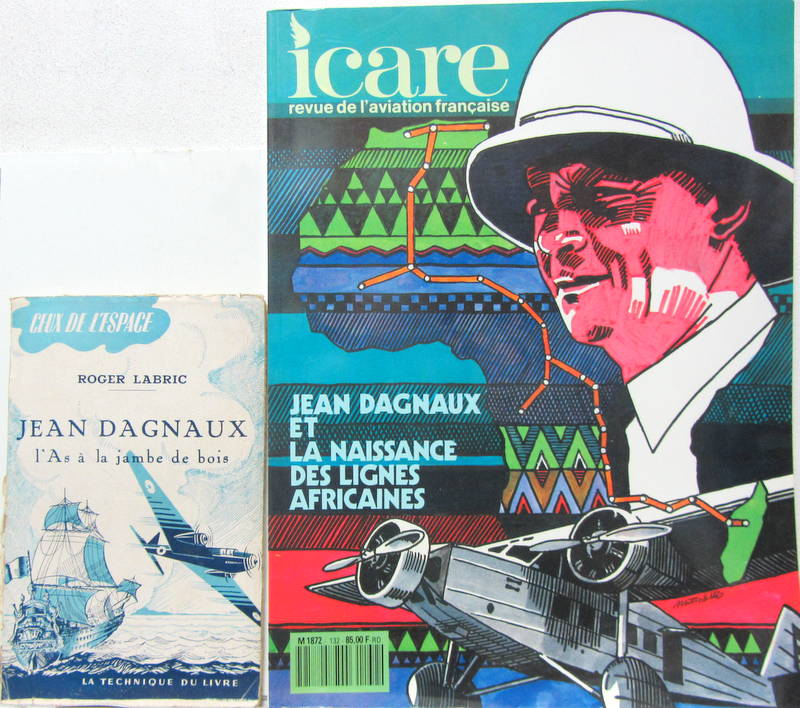 Couverture de JEAN DAGNAUX L'AS A LA JAMBE DE BOIS  - ET LA NAISSANCE DS LIGNES AERIENNES AFRICAINES ICARE