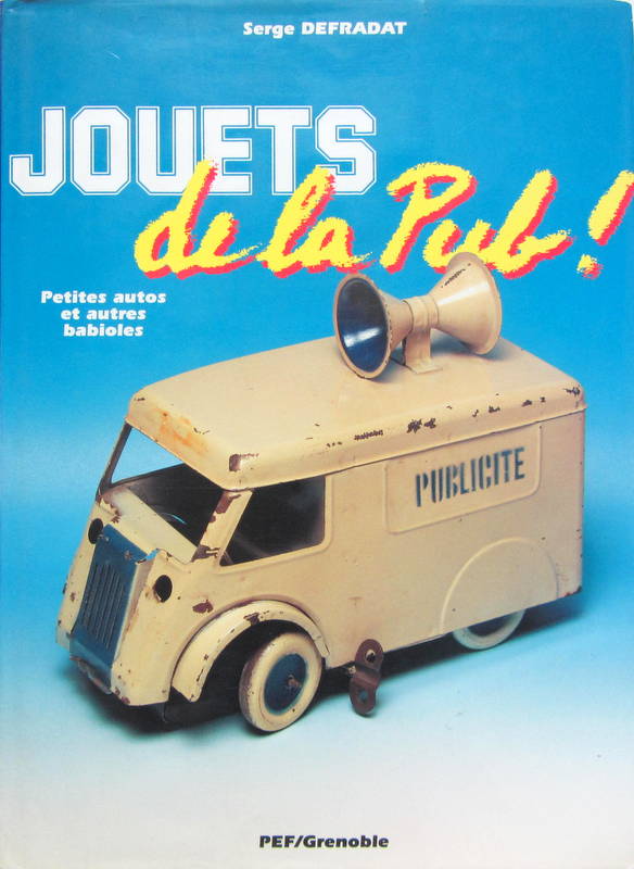 Couverture de JOUETS DE LA PUB PETITES AUTOS ET AUTRES BABIOLES