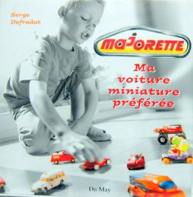 Couverture de MAJORETTE
MA VOITURE MINIATURE PREFEREE