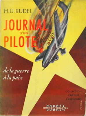Couverture de RUDEL JOURNAL D'UN PILOTE DE LA GUERRE A LA PAIX DE H.RUDEL