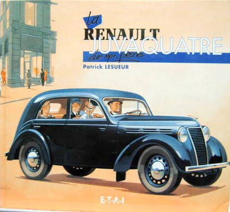 Couverture de LA RENAULT JUVAQUATRE DE MON PERE