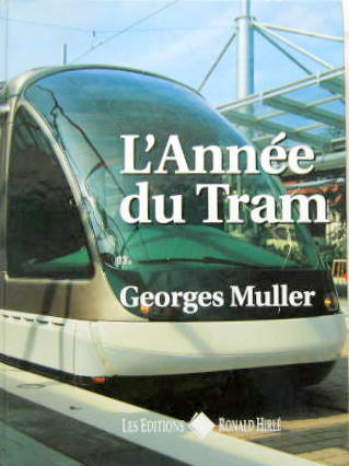 Couverture de L'ANNEE DU TRAM HISTORIQUE EN ALSACE ET LE NOUVEAU TRAMWAY A STRASBOURG