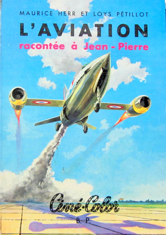 Couverture de L'AVIATION RACONTEE A JEAN PIERRE HERR ET PETILLOT CINE COLOR